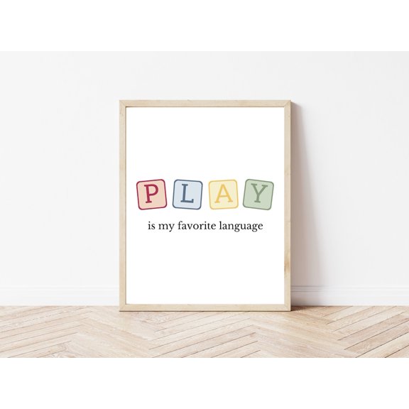 Play Is My Favorite Language Wall Art Print, Unframed Paper Poster 8x10in