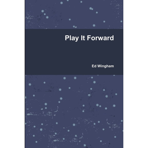 Play It Forward, (Paperback)