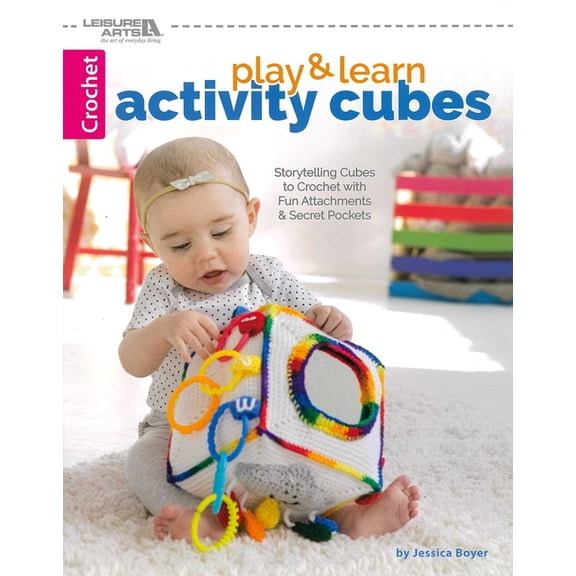 Play & Learn Activity Cubes: Storytelling Cubes to Crochet with Fun Attachments & Secret Pockets, (Paperback)