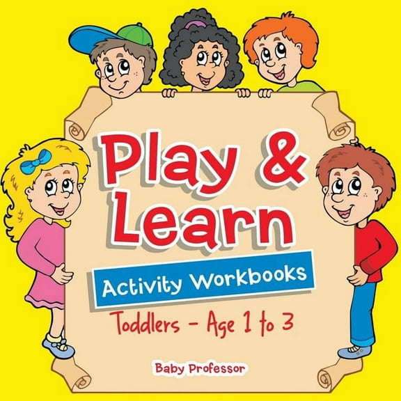 Play & Learn Activity Workbooks Toddlers - Age 1 to 3 (Paperback)