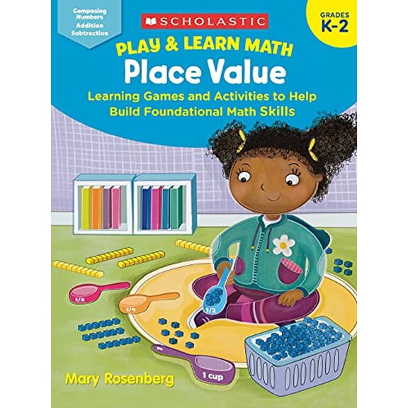Pre-Owned Play & Learn Math: Place Value: Learning Games and Activities to Help Build Foundational Math Skills (Paperback) 1338285629 9781338285628