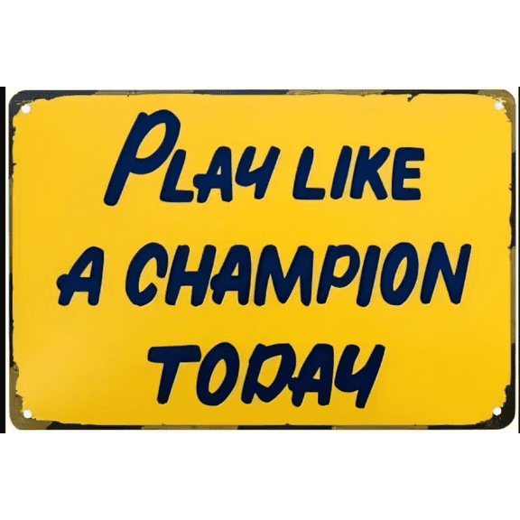 Play Like A Champion Today Sign - Play Sign Inspirational Classic Metal For Bar Restaurant Cafe Men Cave Pub Bar Home Wall Decor8x12 Inch (Yellow)