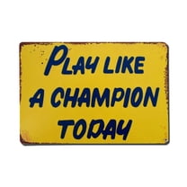 Play Like A Champion Today Tin Sign Vintage Metal Poster Living Room Bar Man Cave Home Wall Art Decor 8x12inch