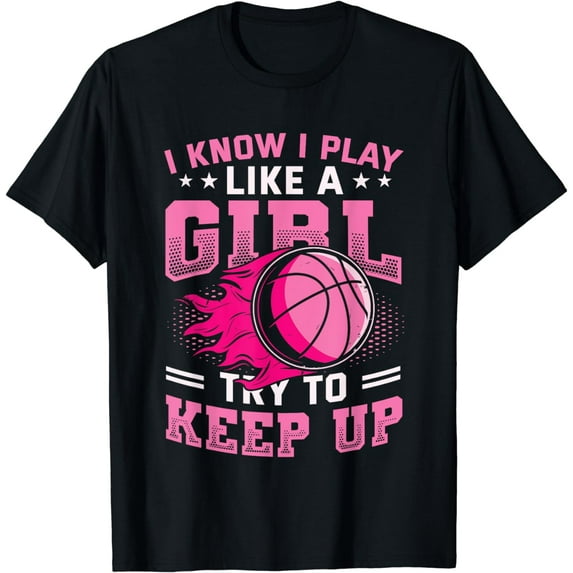 Play Like A Girl Basketball T-Shirt