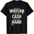 thumbnail image 1 of Play Like Waylon, Sing Like Cash, Party Like Hank T-Shirt, 1 of 3