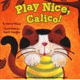 thumbnail image 1 of Pre-Owned Play Nice, Calico! (Unknown) 1416919074 9781416919070, 1 of 1