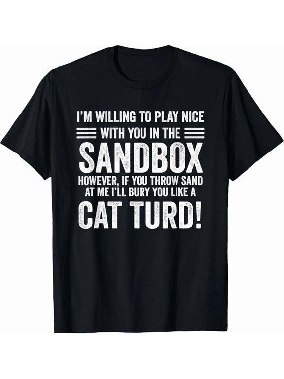Play Nice Cat Turd Design Celebration Style With Classic Appeal T-Shirt, Size S-5XL