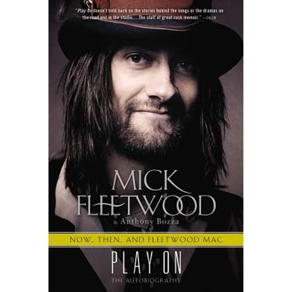 Pre-Owned Play on: Now, Then, and Fleetwood Mac: The Autobiography (Paperback) 0316403415 9780316403412