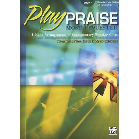 Pre-Owned Play Praise -- Most Requested, Bk 1: 11 Piano Arrangements of Contemporary Worship Songs (Paperback) 0739038990 9780739038994
