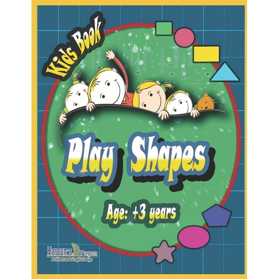 Play Shapes: Play Shapes book for kids learning from age +3 comprised of 24 colored pages paper size 8.5"x 11" (Paperback)