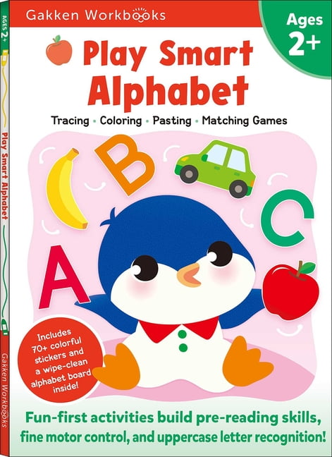 Play Smart Alphabet Age 2+: Preschool Activity Workbook with Stickers for Toddlers Ages 2, 3, 4: Learn Letter Recognition: Alphabet, Letters, Trac -- Gakken Early Childhood Experts