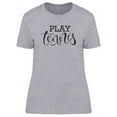 thumbnail image 1 of Play Tennis Quote T-Shirt Women -Image by Shutterstock, Female XX-Large, 1 of 2