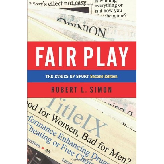 Pre-Owned Fair Play: The Ethics Of Sport (Paperback) 0813365678 9780813365671