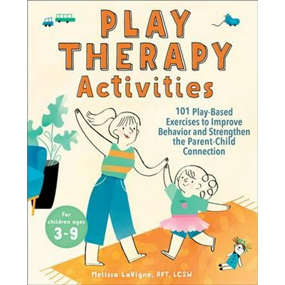 Pre-Owned Play Therapy Activities: 101 Play-Based Exercises to Improve Behavior and Strengthen the Parent-Child Connection (Paperback) 1647391261 9781647391263