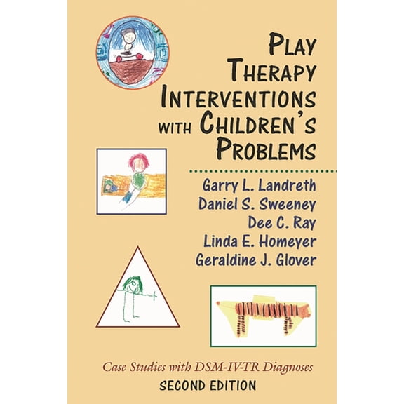 Play Therapy Interventions with Children's Problems: Case Studies with DSM-IV-TR Diagnoses, (Paperback)