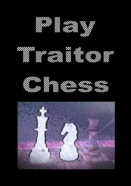 Play Traitor Chess (Paperback) 