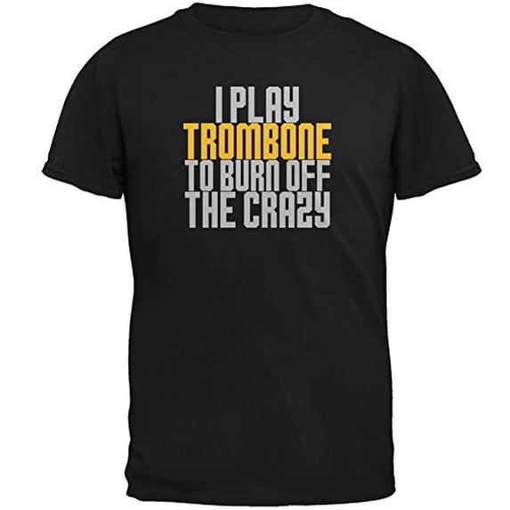 Play Trombone Burn Crazy Mens T Shirt Black SM