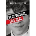 thumbnail image 1 of Play Virtual, Live Real, (Paperback), 1 of 1