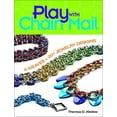 thumbnail image 1 of Pre-Owned Play With Chain Mail: 4 Weaves = 20+ Jewelry Designs Paperback, 1 of 1