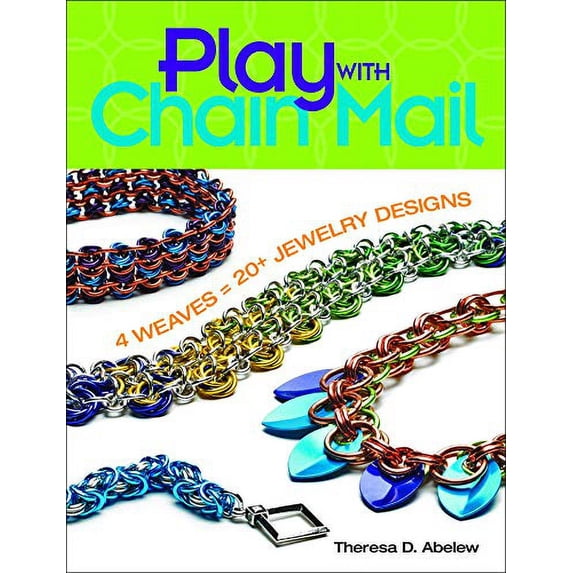 Pre-Owned Play With Chain Mail: 4 Weaves = 20+ Jewelry Designs Paperback