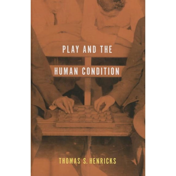 Play and the Human Condition (Hardcover)