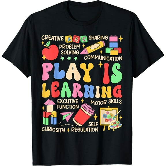 Play is Learning Preschool Teacher Life Kindergarten T-Shirt men and women can wear, black, white, gifts.
