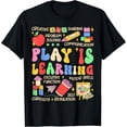 thumbnail image 1 of Play is Learning Preschool Teacher Life Kindergarten T-Shirt, 1 of 6