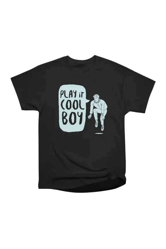 Play it cool boy T-Shirt Tee Gift For Him Merch For Her Apparel For Friend