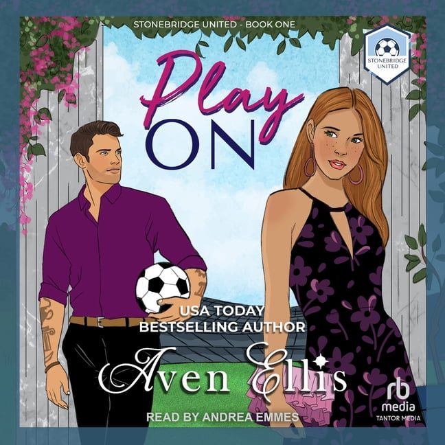 Play on: A Soccer Romantic Comedy, (Audiobook)