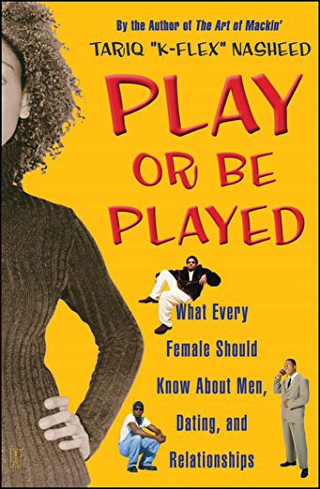 Pre-Owned Play or Be Played: What Every Female Should Know About Men, Dating, and Relationships Paperback