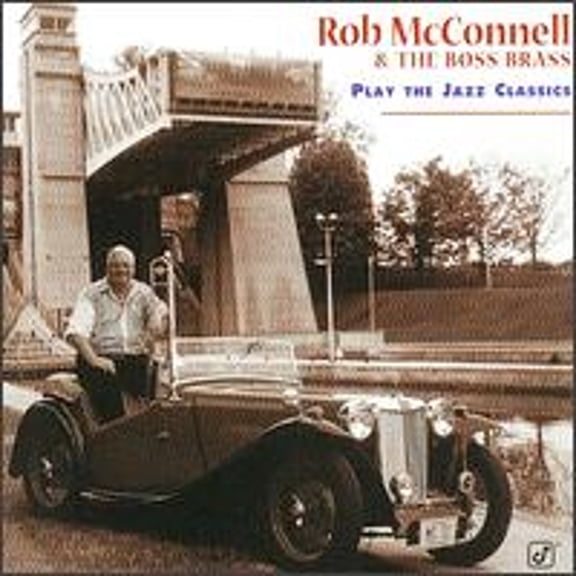 Play the Jazz Classics (CD) by Rob McConnell & The Boss Brass