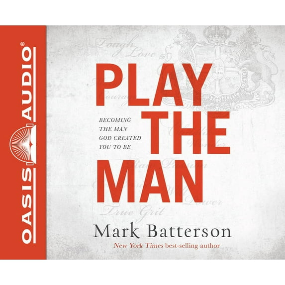Play the Man : Becoming the Man God Created You to Be (CD-Audio)