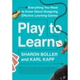thumbnail image 1 of Play to Learn : Everything You Need to Know About Designing Effective Learning Games, 1 of 1