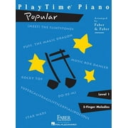 PlayTime Piano Popular - Level 1  Paperback  1616770015 9781616770013 Nancy Faber, Randall Faber