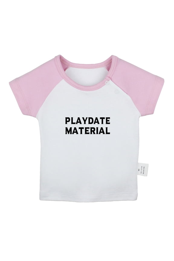 Playdate Material Funny T shirt For Baby, Newborn Babies T-shirts, Infant Tops, 0-24M Kids Graphic Tees Clothing (Short Pink Raglan T-shirt, 0-6 Months)