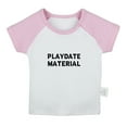 thumbnail image 1 of Playdate Material Funny T shirt For Baby, Newborn Babies T-shirts, Infant Tops, 0-24M Kids Graphic Tees Clothing (Short Pink Raglan T-shirt, 12-18 Months), 1 of 4