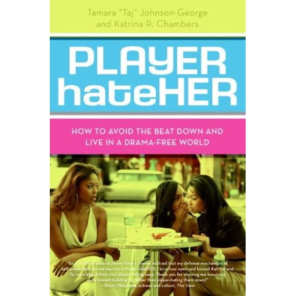 Pre-Owned Player Hateher: How to Avoid the Beat Down and Live in a Drama-Free World (Paperback) 0061125725 9780061125720