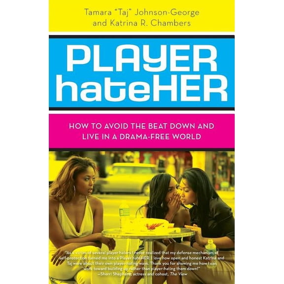 Player Hateher: How to Avoid the Beat Down and Live in a Drama-Free World, (Paperback)