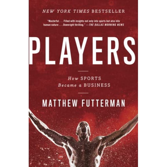 Pre-Owned Players: How Sports Became a Business (Paperback) 147671696X 9781476716961