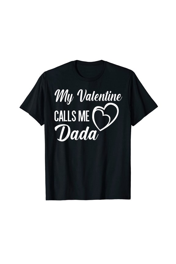 Playful Black Heart Graphic T-Shirt for Dads - My Valentine Calls Me Dada Design