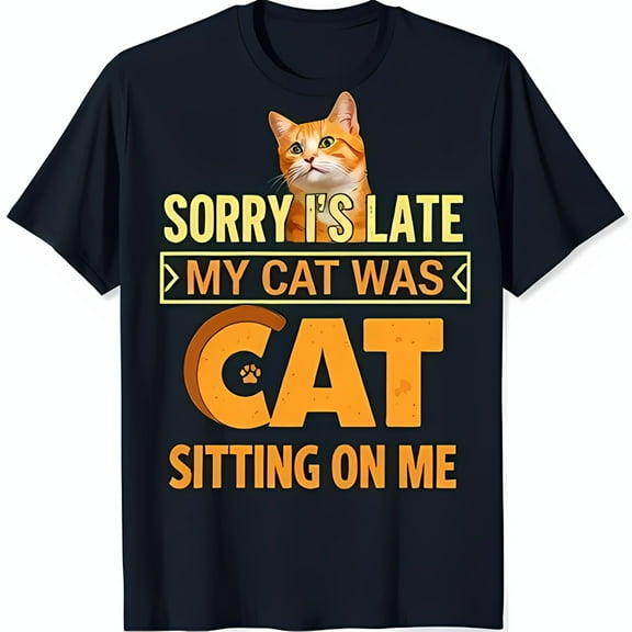 Playful Cat Graphic Blue T-Shirt 'Sorry I'm Late My Cat Was ' Design