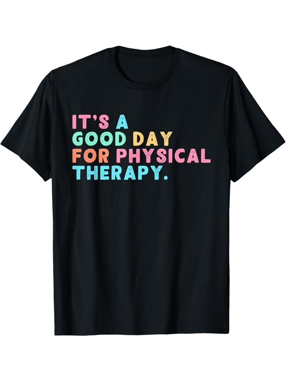 Playful Comfort Tee - A Good Day For Physical Therapy PT PTA Physical Therapist T-Shirt, Small, Black