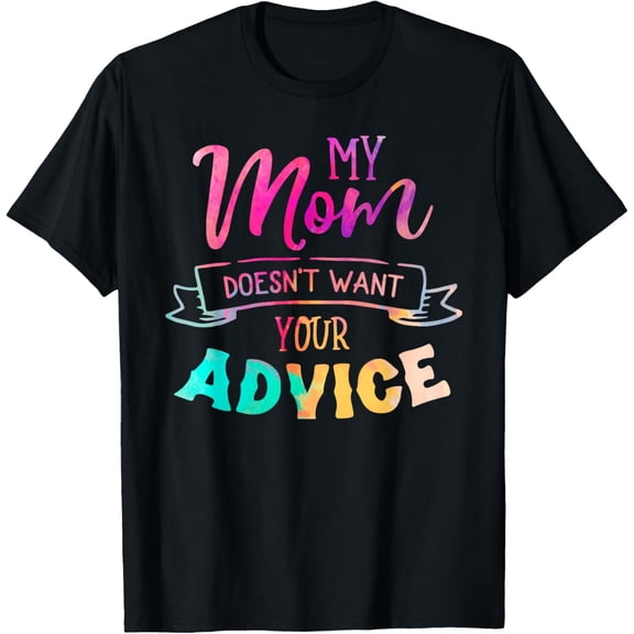 Playful Comfort Tee - Boys Girls Toddler Young My Mom Does not want your advice T-Shirt