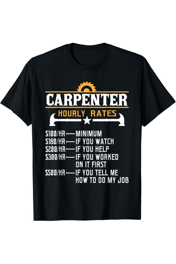 Playful Comfort Tee - Carpenter Hourly Rate - Funny Carpentry Woodworking T-Shirt