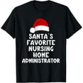 thumbnail image 1 of Playful Comfort Tee - Christmas Santa's Favorite Nursing Home Administrator Funny T-Shirt, 1 of 4
