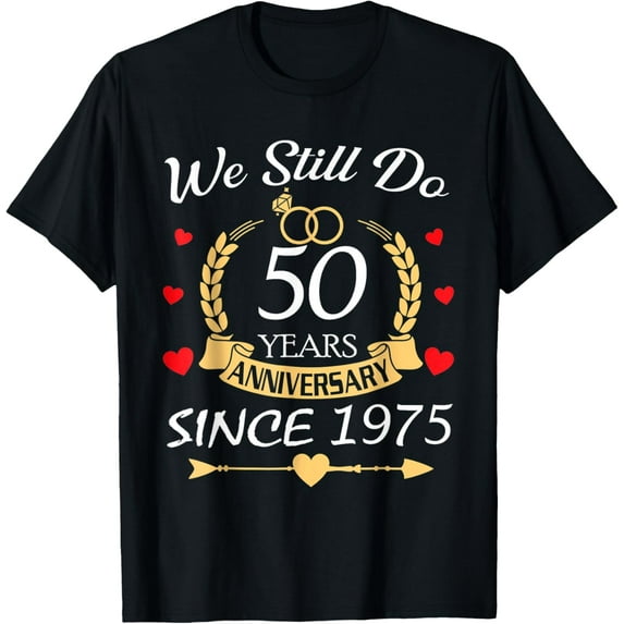 Playful Comfort Tee - Couple 50th Wedding Anniversary Still Do 50 Years Since 1975 T-Shirt