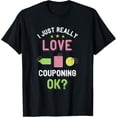 thumbnail image 1 of Playful Comfort Tee - Coupon I Just Really Love Couponing Couponer Coupons Shopper T-Shirt, 1 of 4