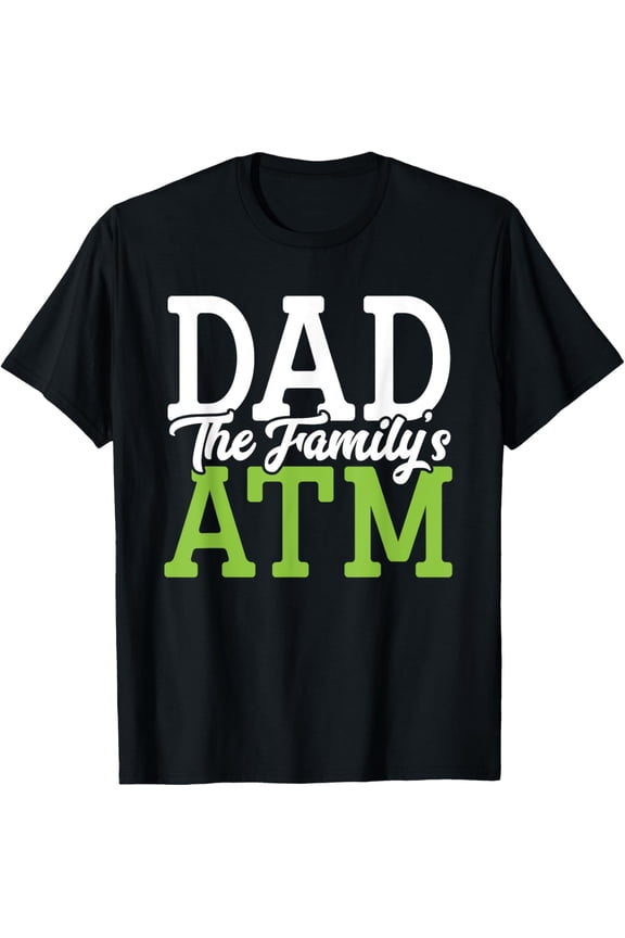 Playful Comfort Tee - Dad The Family's ATM Funny ATM Machine Dad Fathers Day Lover T-Shirt