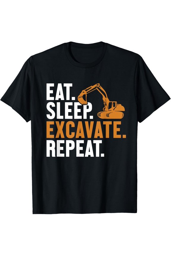 Playful Comfort Tee - Eat Sleep Excavate Repeat Backhoe Loader Excavator Operator T-Shirt