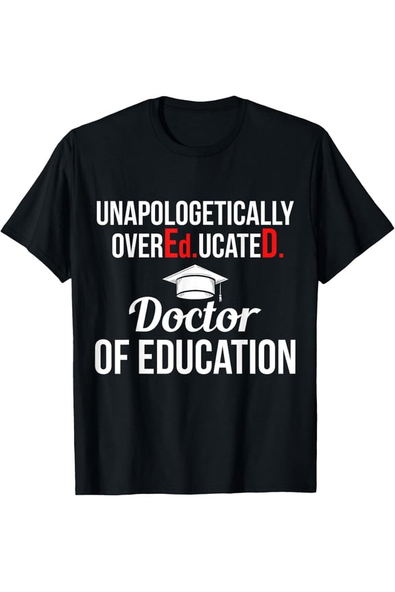 Playful Comfort Tee - EdD Doctor of Education Overeducated Doctorate Graduation T-Shirt